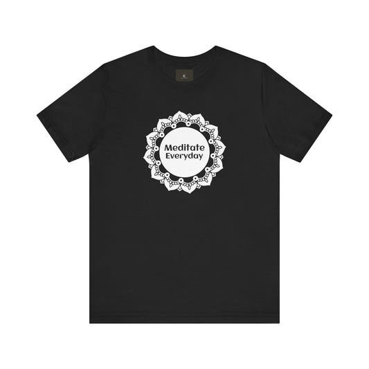 Meditate Everyday T-Shirt