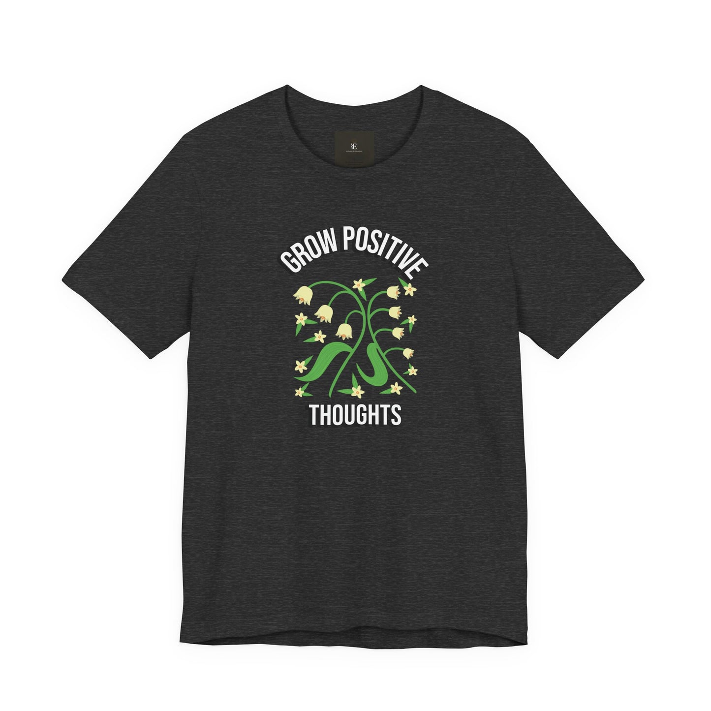 Grow Positive Thoughts T Shirt