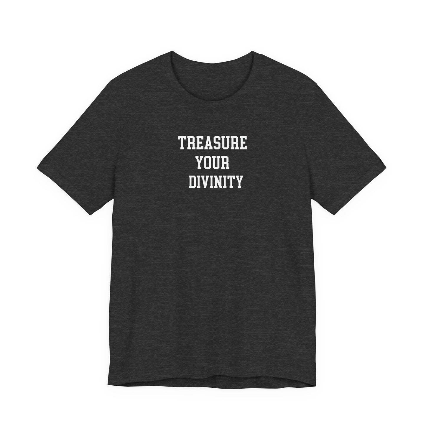 Treasure Your Divinity T Shirt