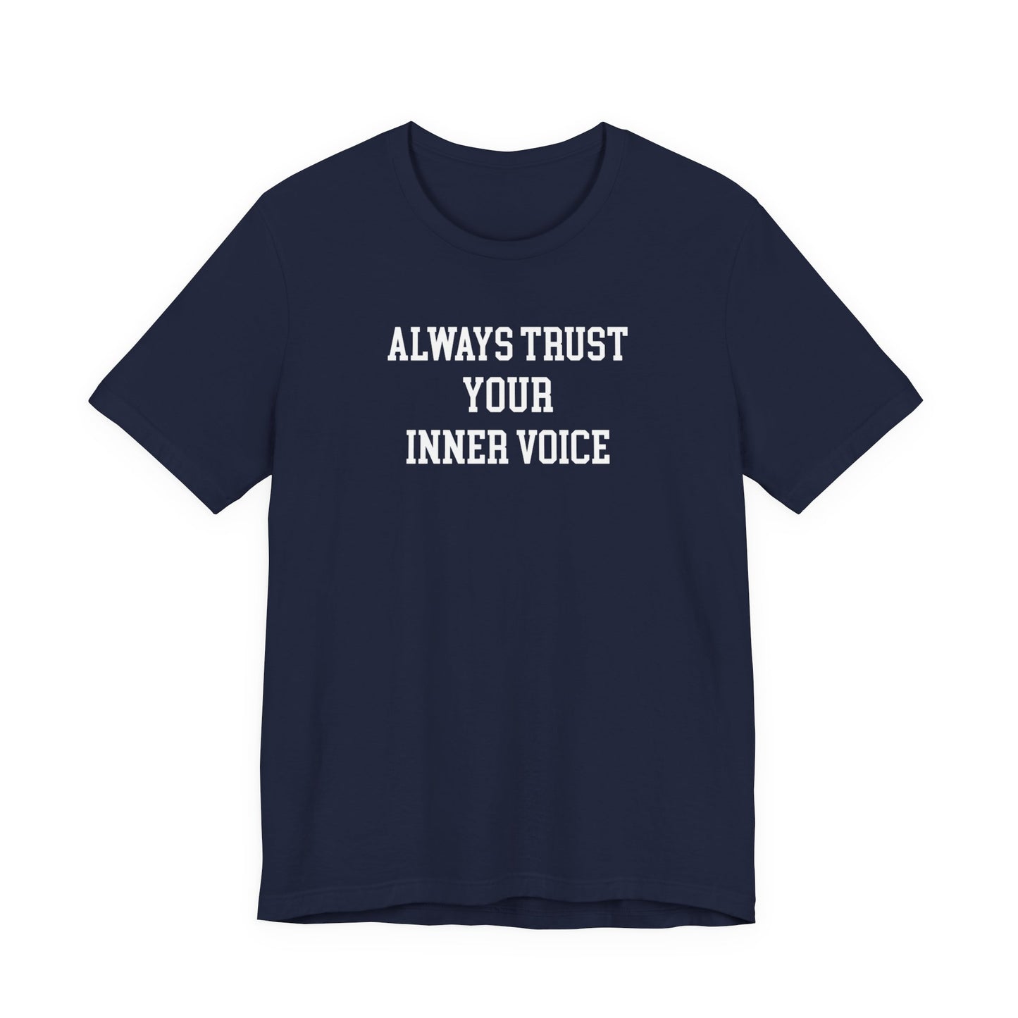 Always Trust Your Inner Voice T Shirt