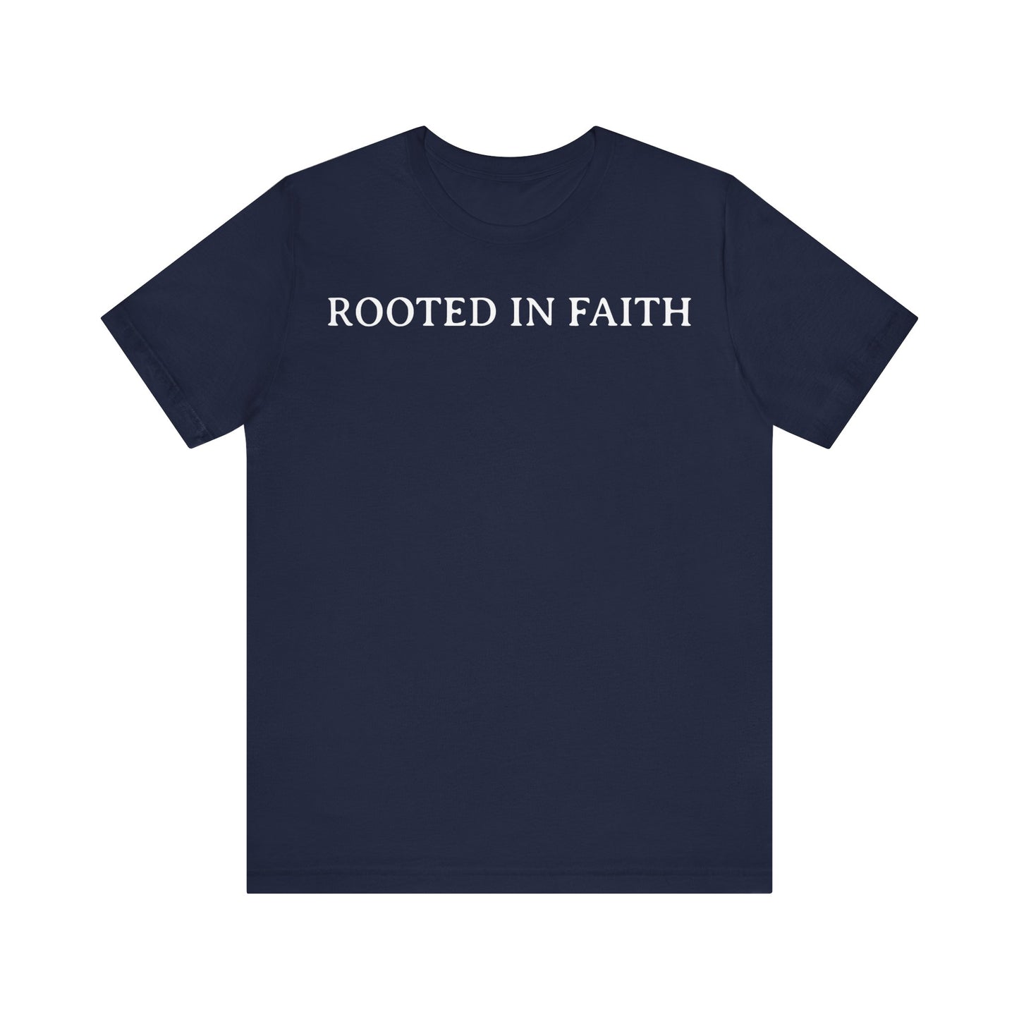 Rooted In Faith T Shirt