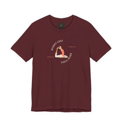 Worry Less Yoga More T Shirt