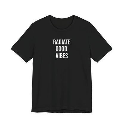 Radiate Good Vibes T Shirt