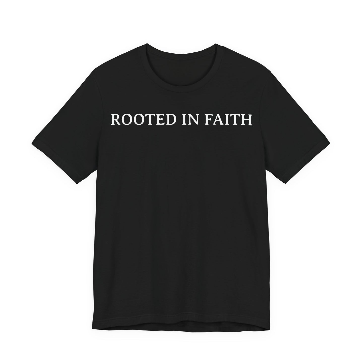 Rooted In Faith T Shirt