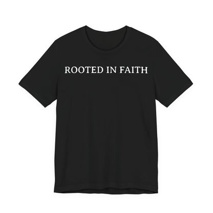 Rooted In Faith T Shirt