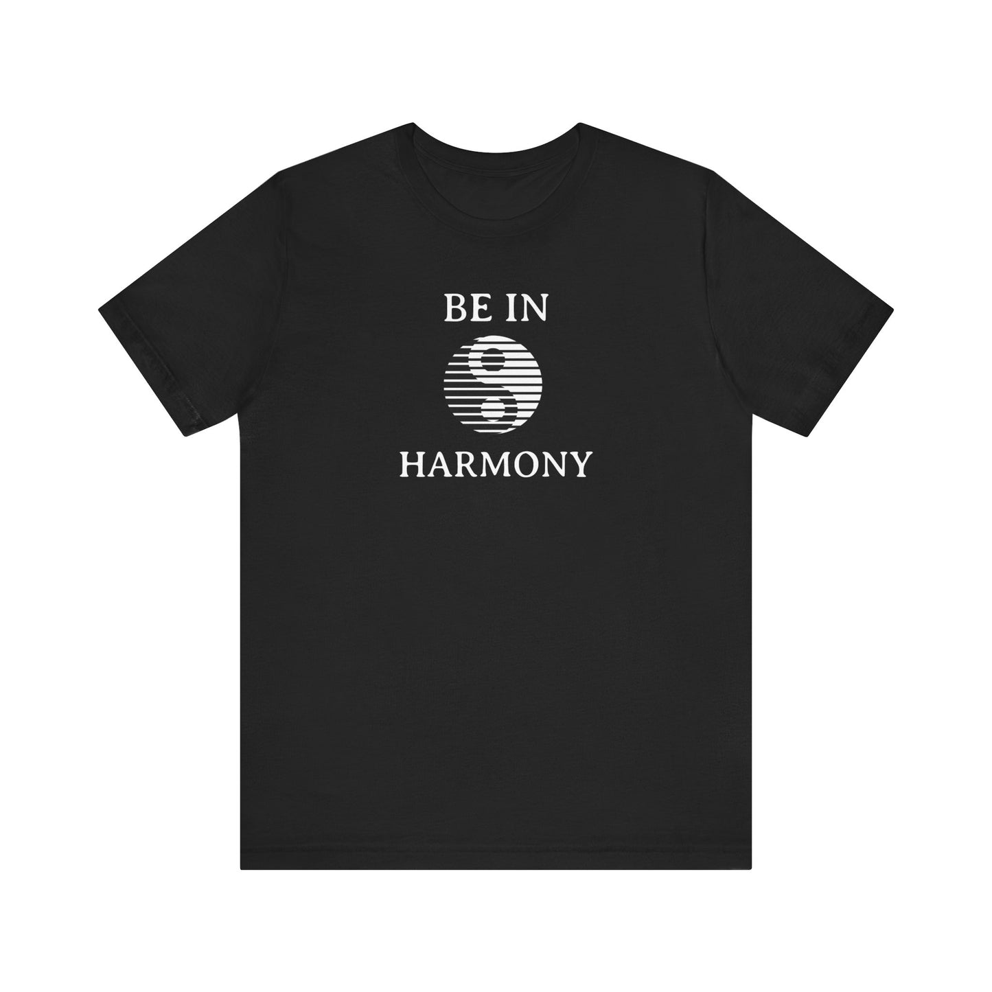 Be In Harmony T Shirt