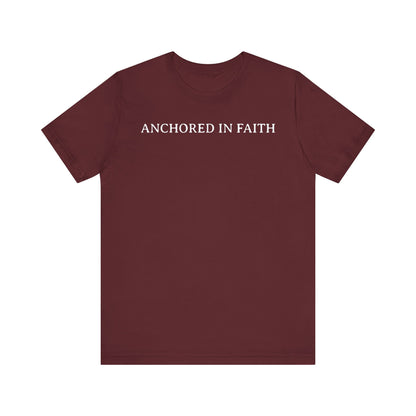 Anchored In Faith T Shirt