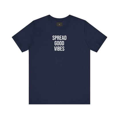 Spread Good Vibes T Shirt