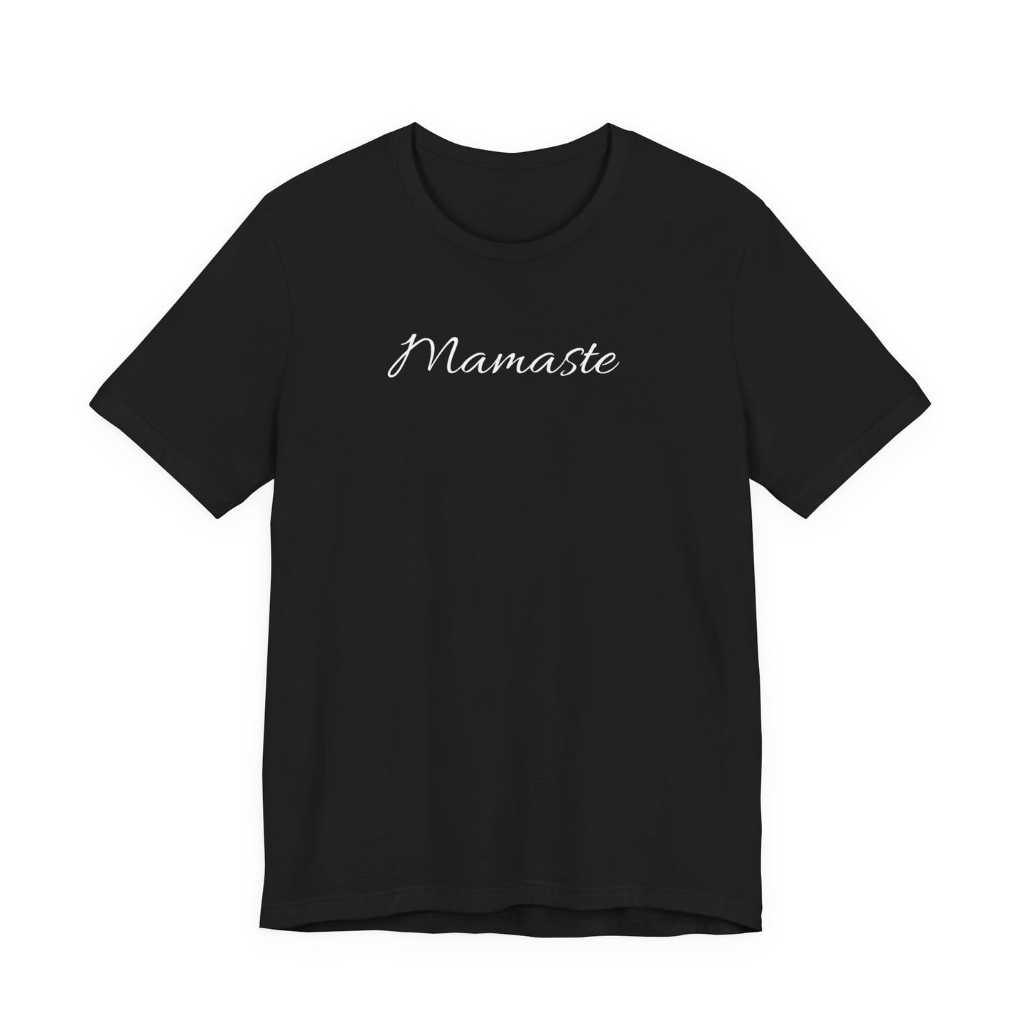 Mamaste T Shirt