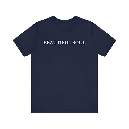 Beautiful Soul T Shirt