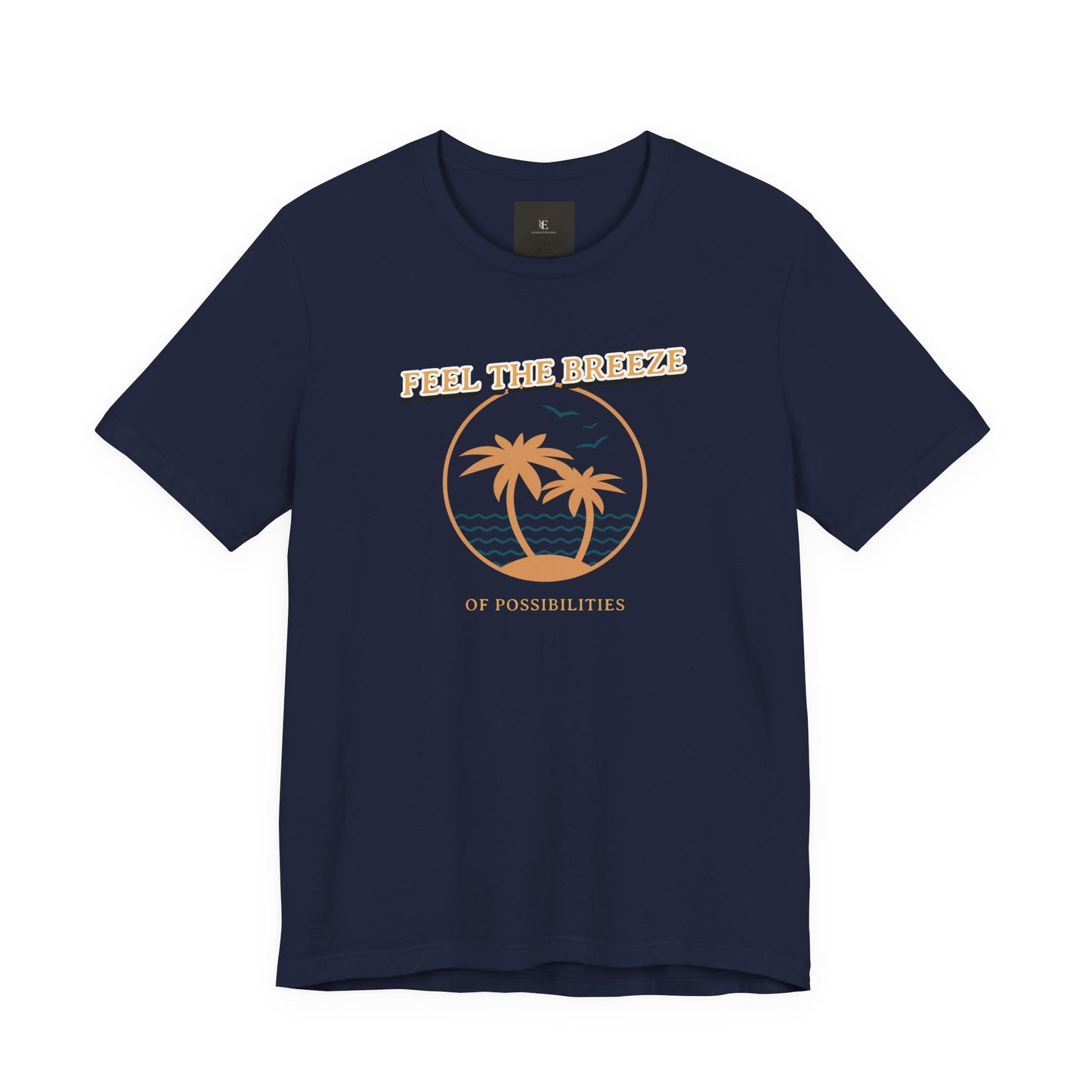 Feel The Breeze Of Possibilities T Shirt