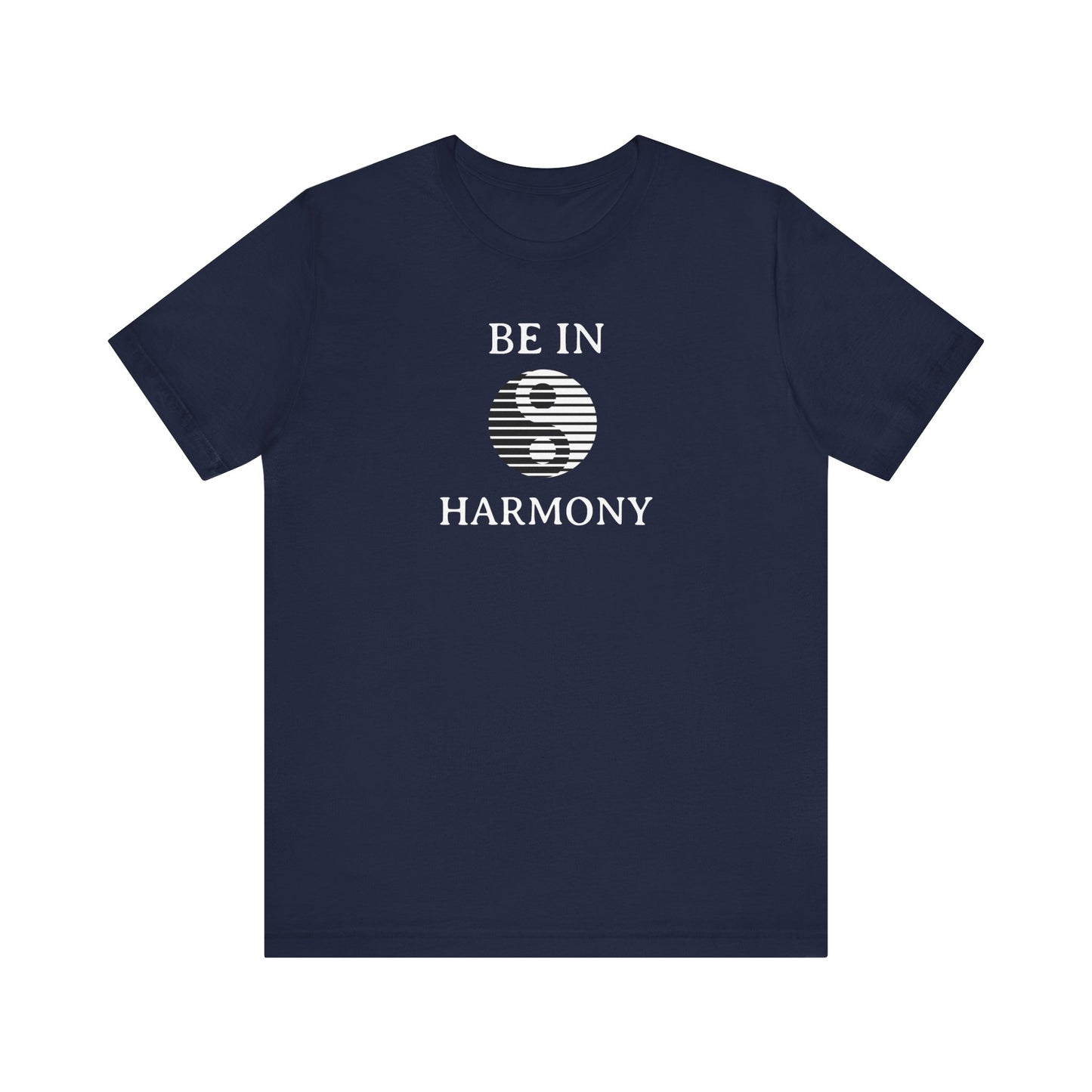 Be In Harmony T Shirt