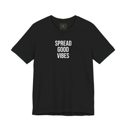Spread Good Vibes T Shirt