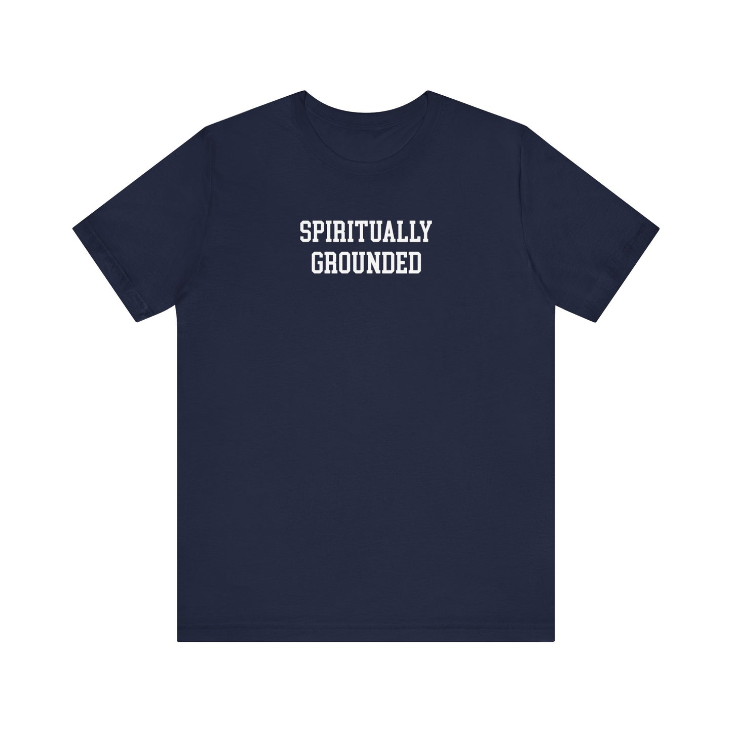 Spiritually Grounded T Shirt