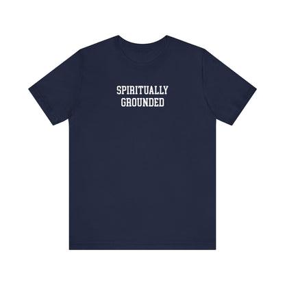 Spiritually Grounded T Shirt