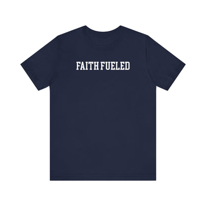 Faith Fueled T Shirt