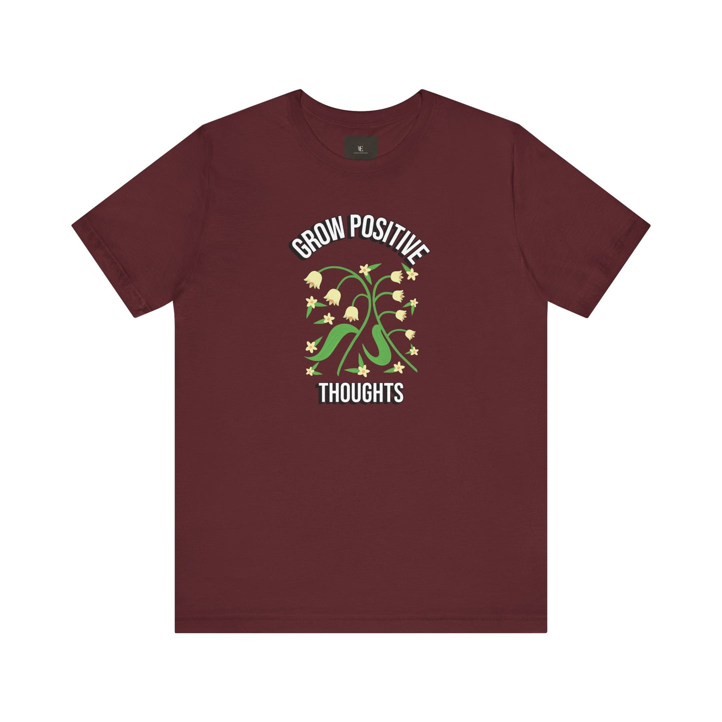 Grow Positive Thoughts T Shirt