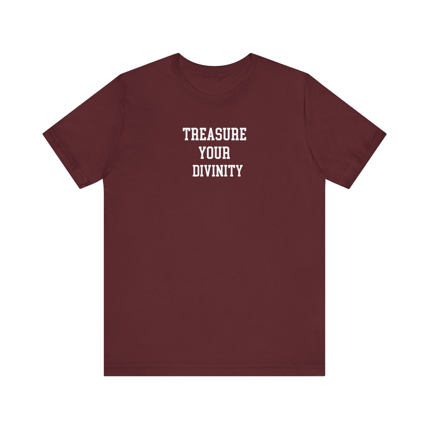 Treasure Your Divinity T Shirt