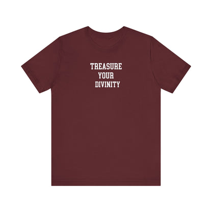 Treasure Your Divinity T Shirt