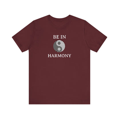 Be In Harmony T Shirt