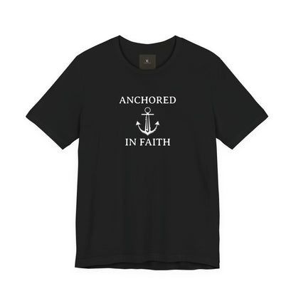 Anchored In Faith T-Shirt