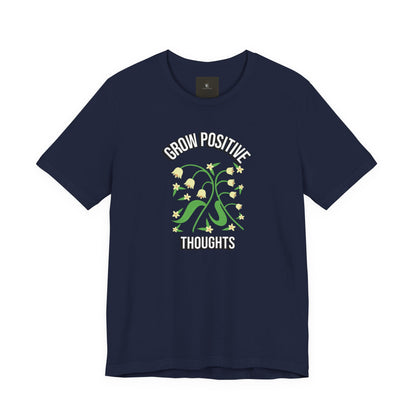 Grow Positive Thoughts T Shirt
