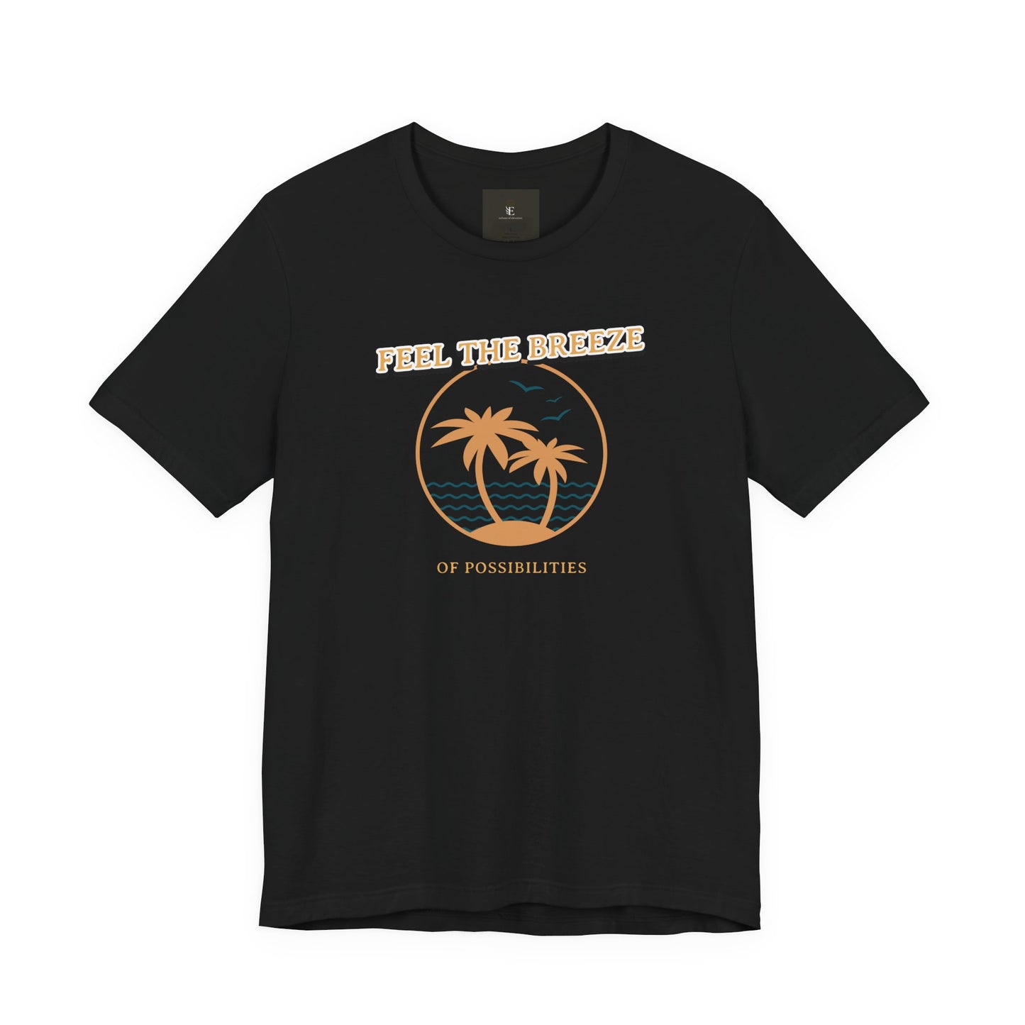 Feel The Breeze Of Possibilities T Shirt