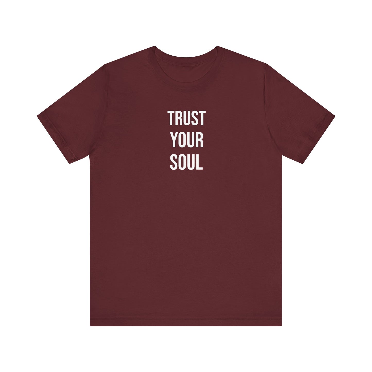 Trust Your Soul T Shirt