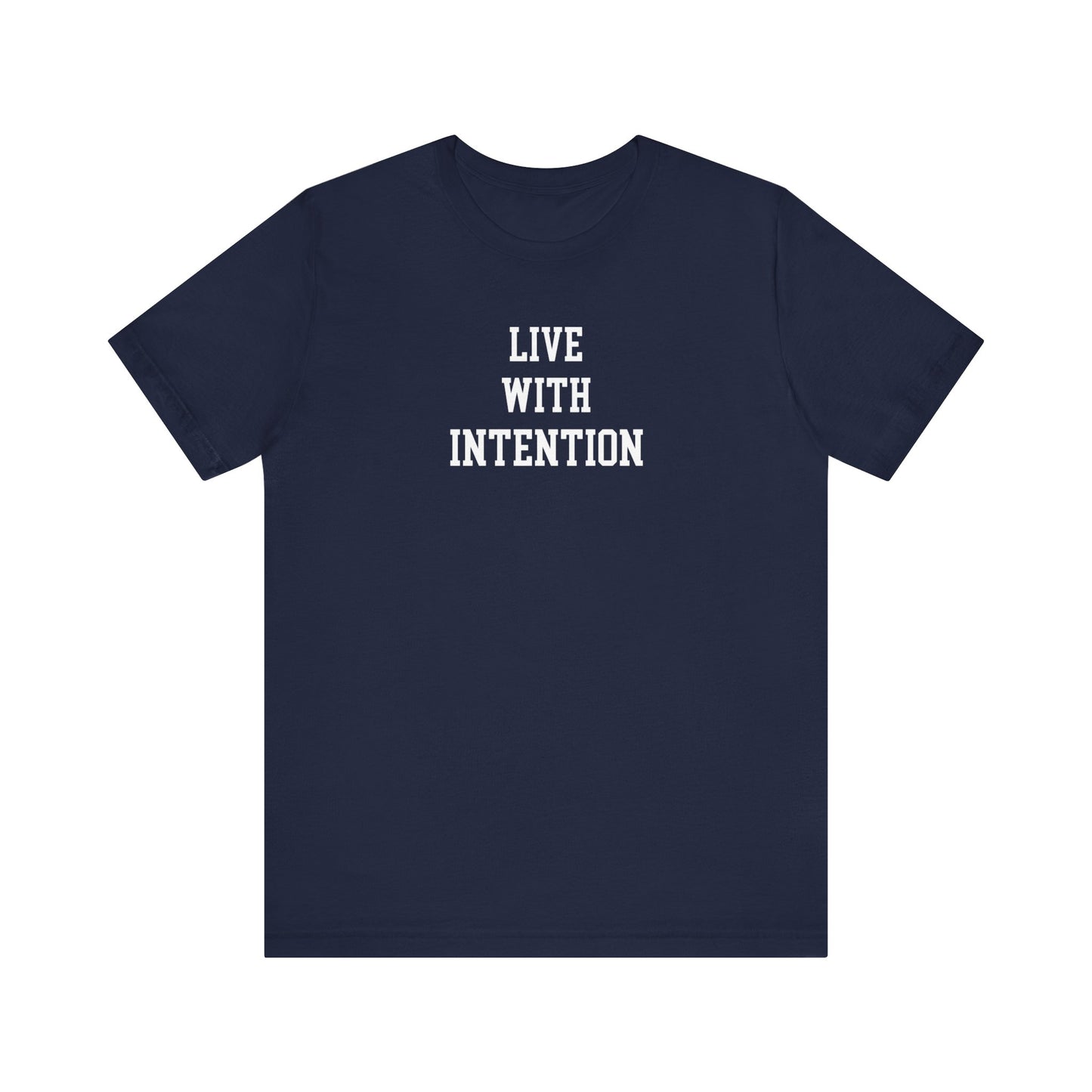 Live With Intention T Shirt