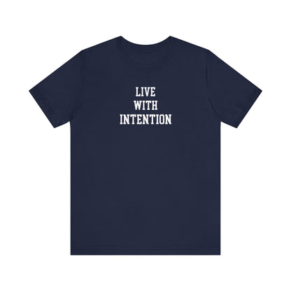 Live With Intention T Shirt