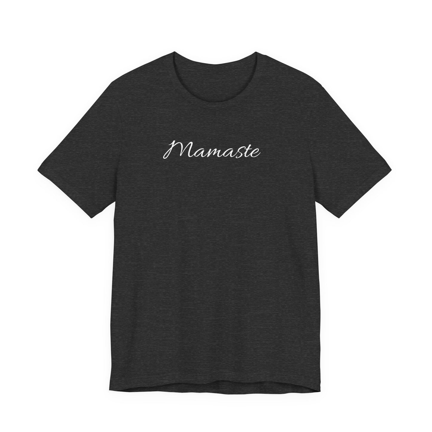 Mamaste T Shirt