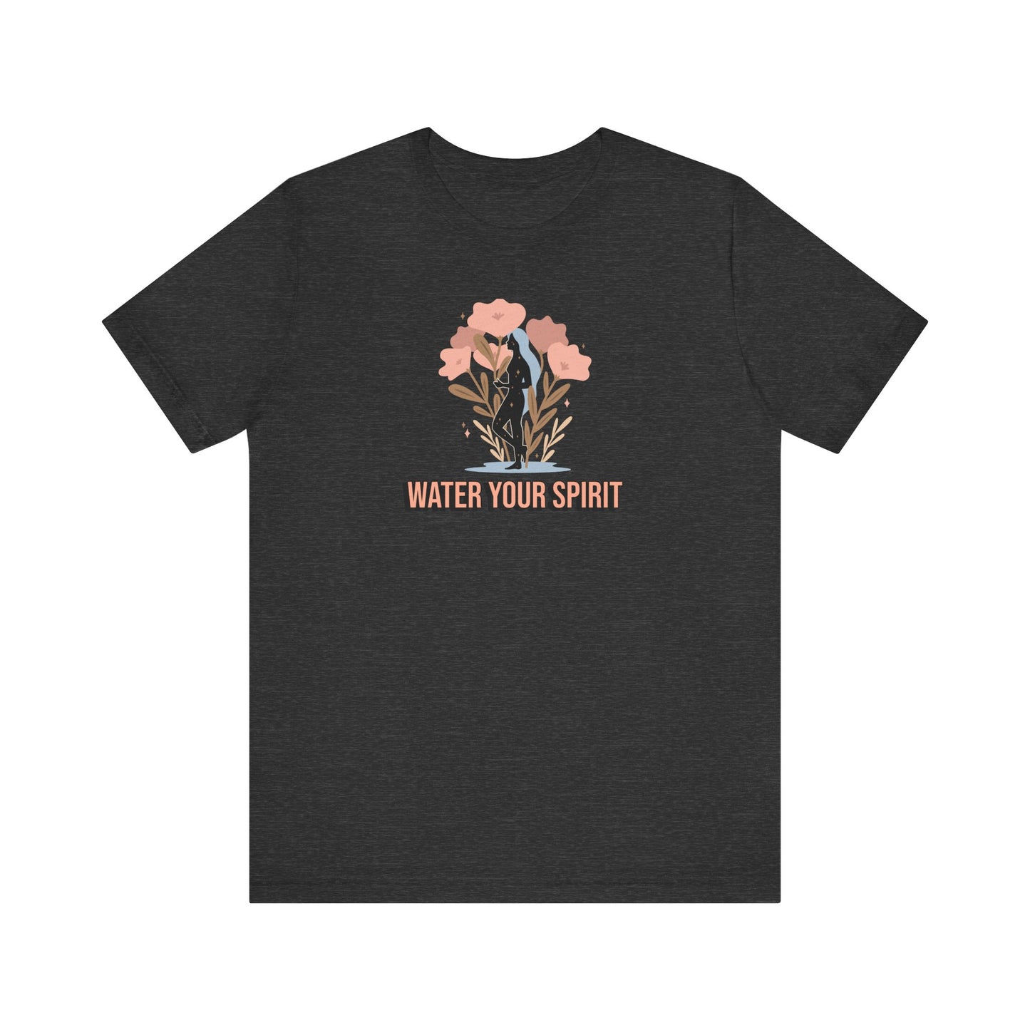 Water Your Spirit T Shirt