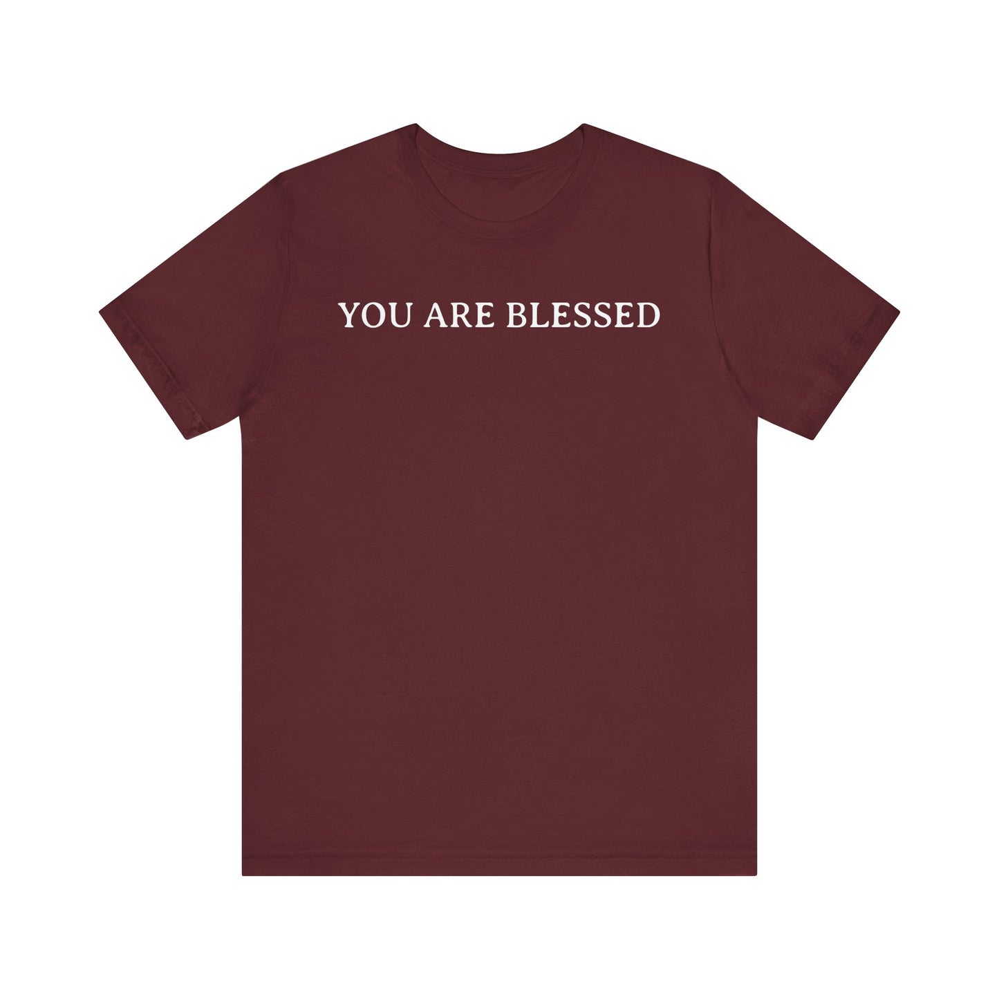You Are Blessed T Shirt