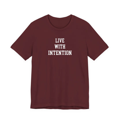 Live With Intention T Shirt
