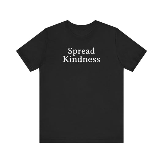 Spread Kindness T Shirt