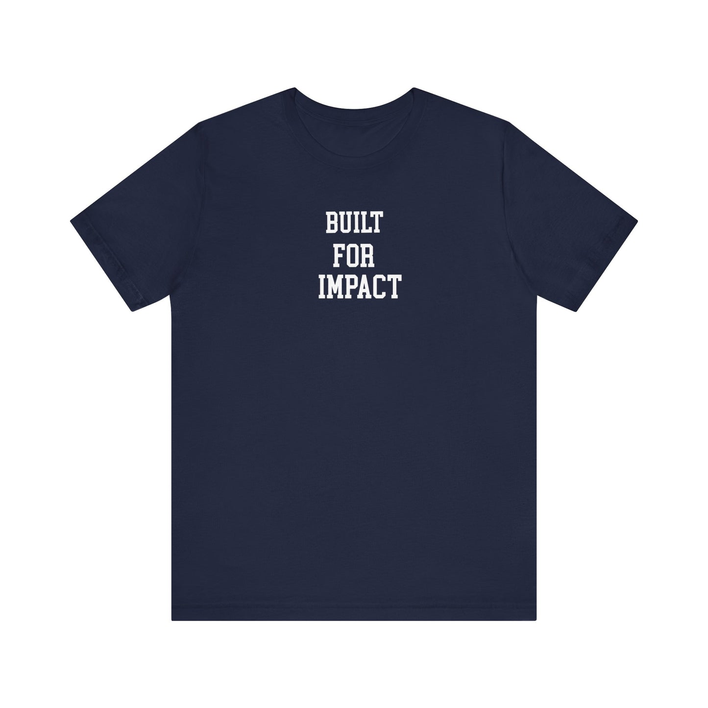 Built For Impact T Shirt