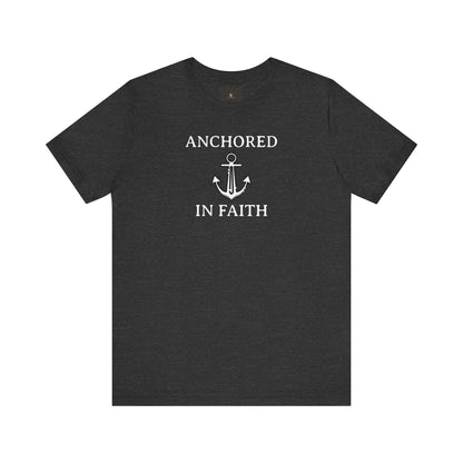 Anchored In Faith T Shirt