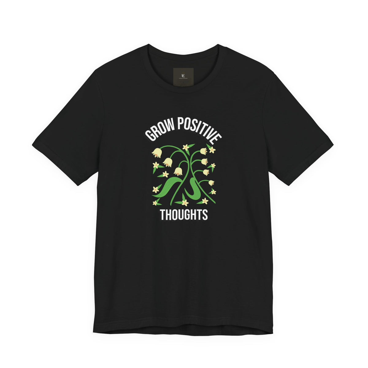 Grow Positive Thoughts T-Shirt