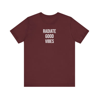 Radiate Good Vibes T Shirt