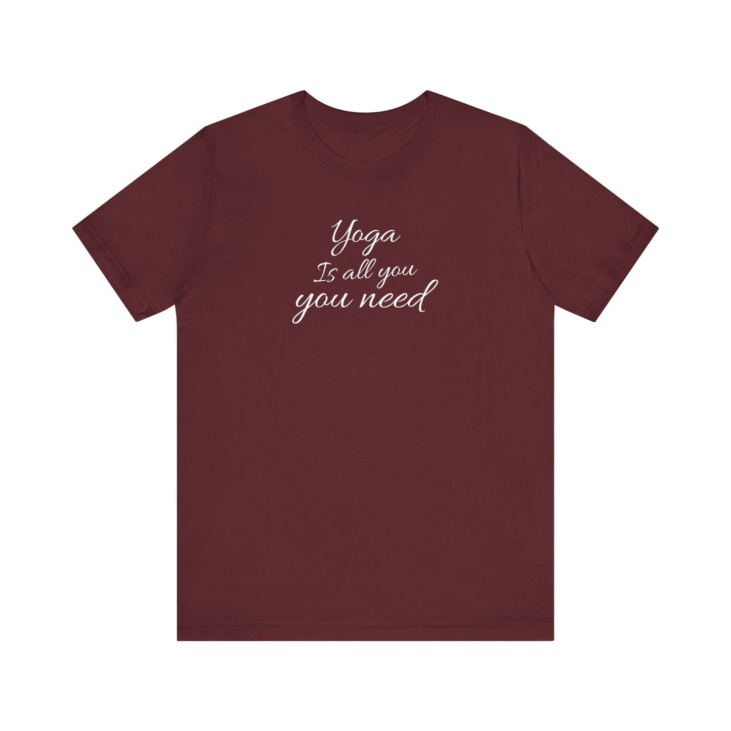 Yoga Is All You Need T Shirt