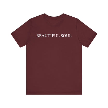 Beautiful Soul T Shirt