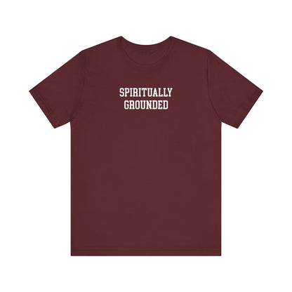 Spiritually Grounded T Shirt