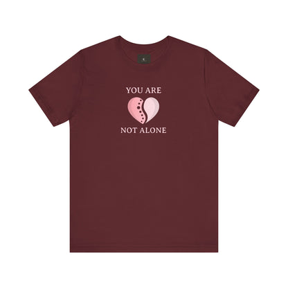 You Are Not Alone T Shirt