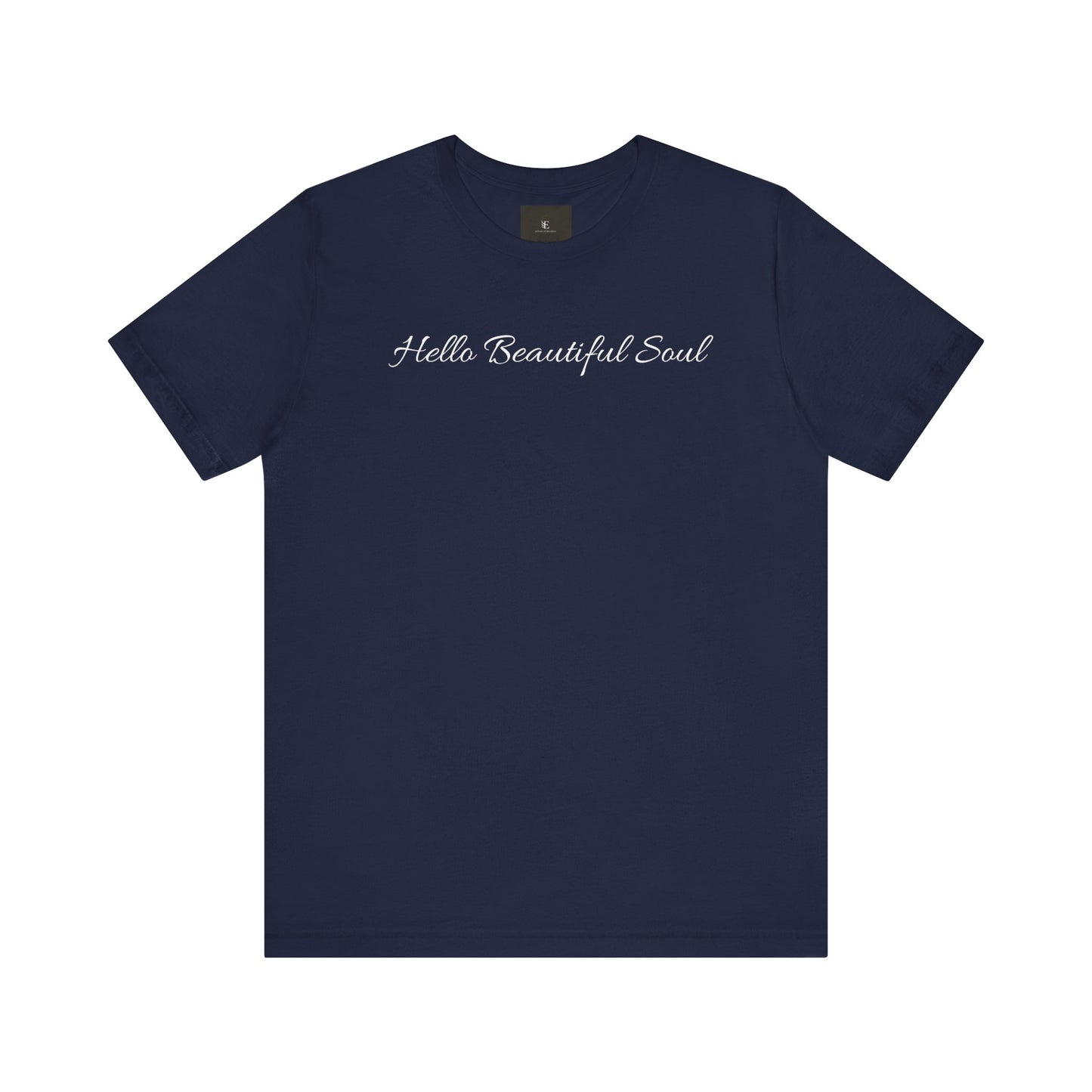 Hello Beautiful Soul T Shirt
