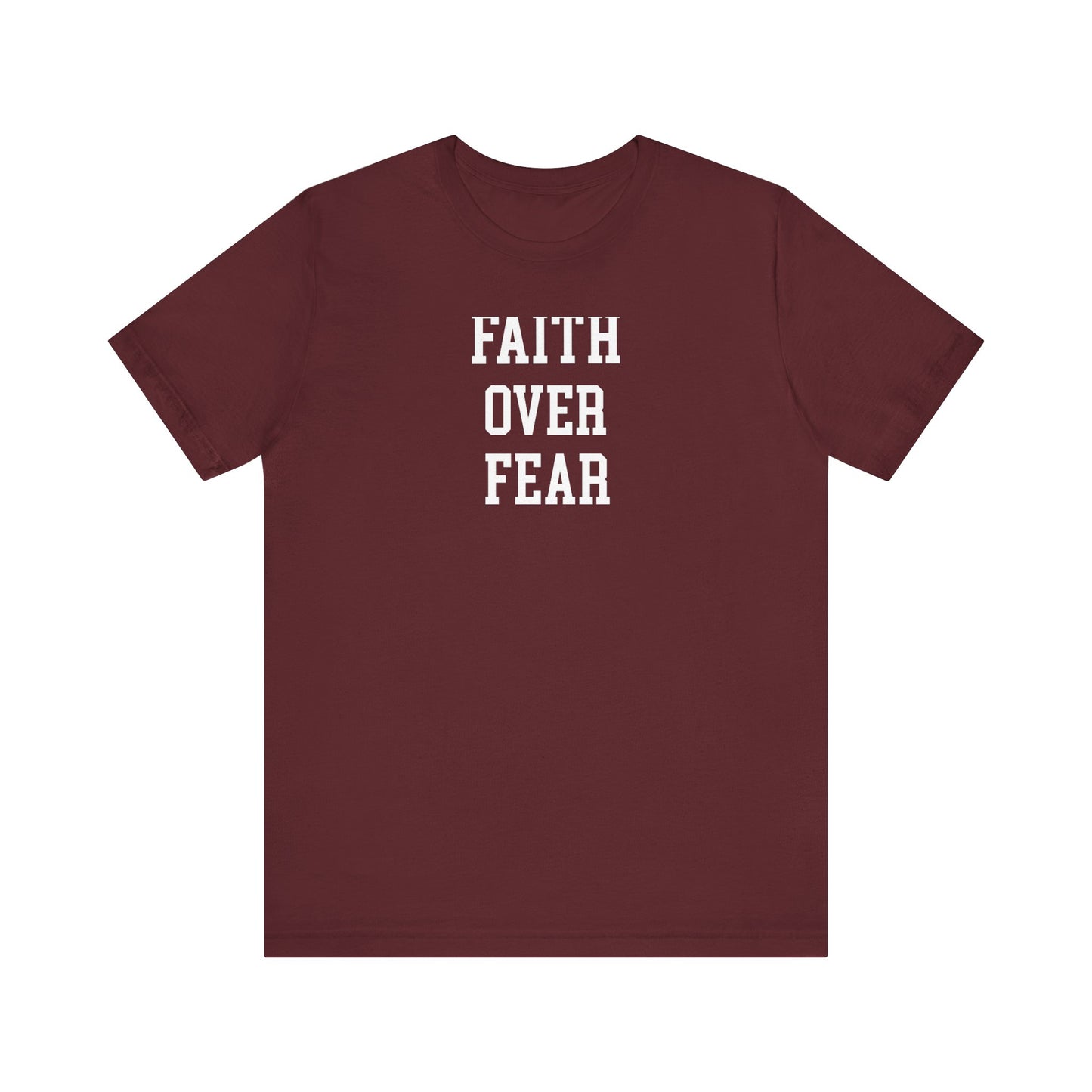 Faith Over Fear T Shirt