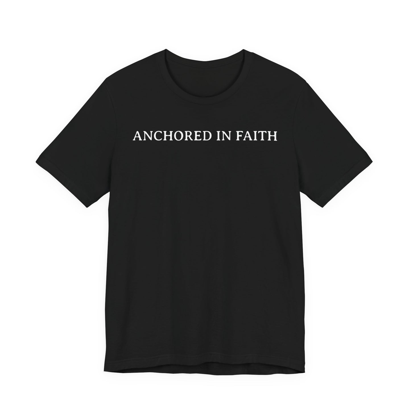 Anchored In Faith T Shirt
