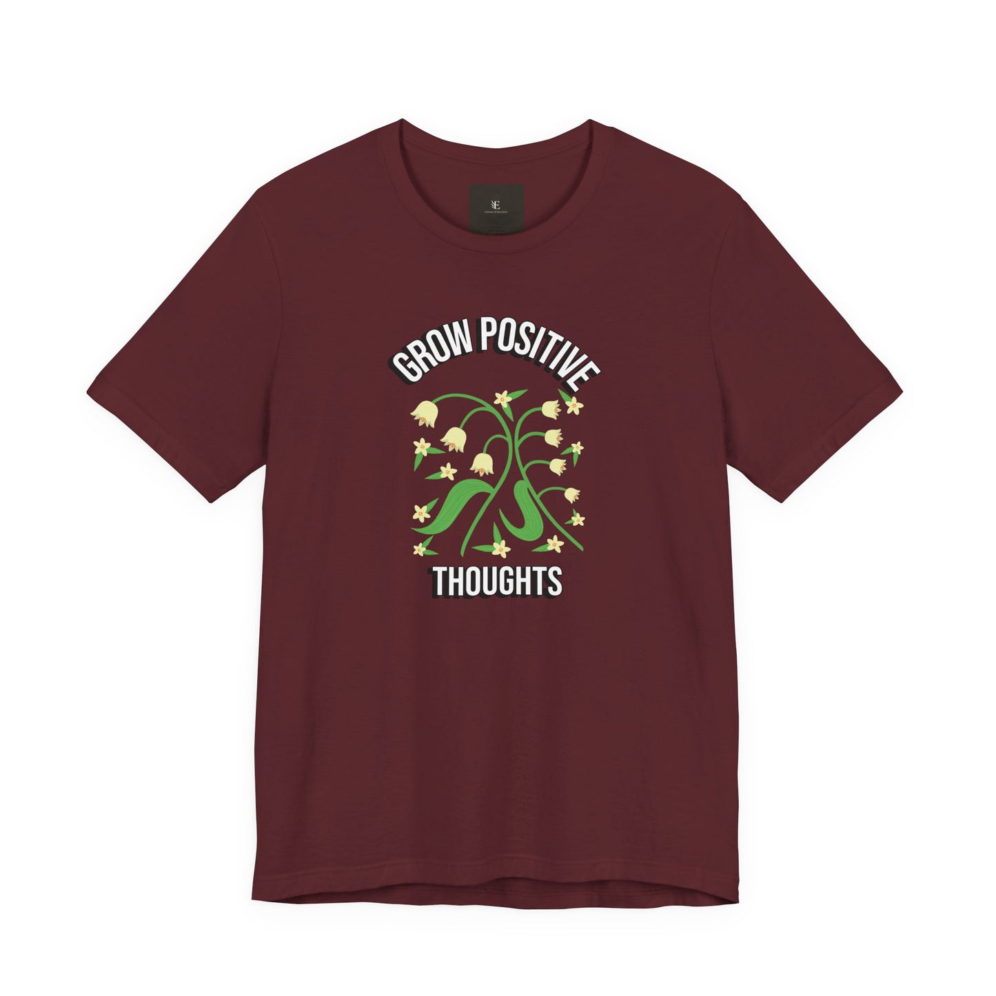 Grow Positive Thoughts T Shirt
