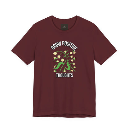 Grow Positive Thoughts T Shirt