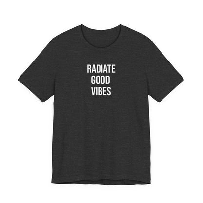 Radiate Good Vibes T Shirt