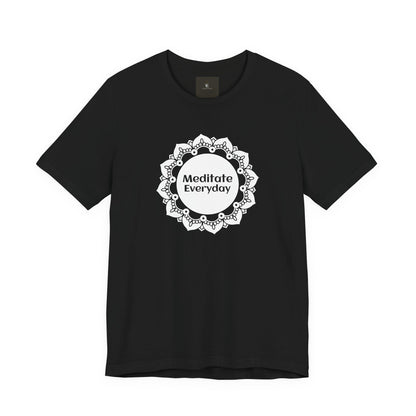Meditate Everyday T Shirt